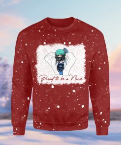 Proud To Be A Nurse Bleached Ugly Christmas Sweatshirt – Sweater