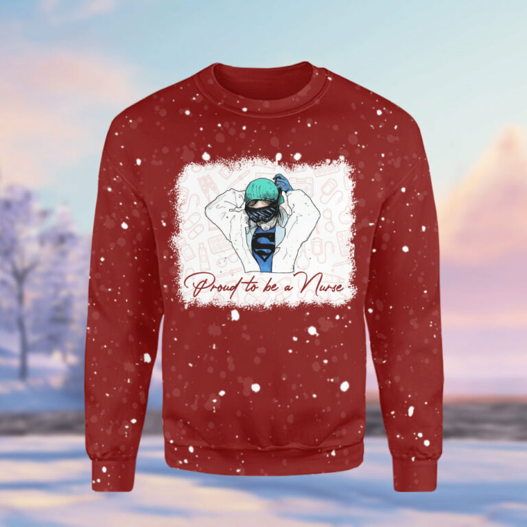 Proud To Be A Nurse Bleached Ugly Christmas Sweatshirt – Sweater