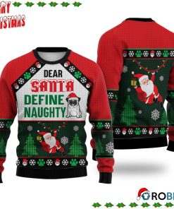 Pug Dog Dear Santa Define Naughty Ugly Sweatshirt, Sweater