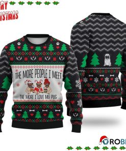 Pug The More People I Meet Ugly Sweatshirt, Sweater