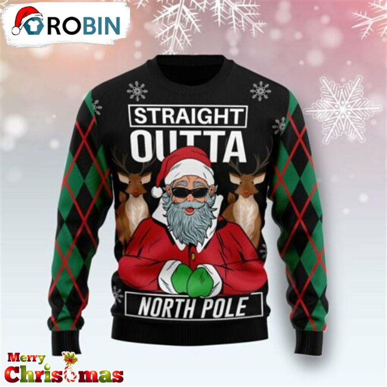 Santa Claus Straight Outta North Pole Ugly Christmas Sweater – Christmas Outfits Gift