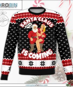 santa is coming ugly christmas sweater 39 AWVn3