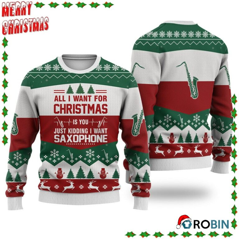 Saxophone All I Want For Christmas Ugly Sweatshirt, Sweater