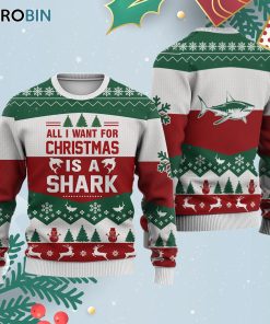 Shark All I Want For Ugly Christmas Sweatshirt – Sweater