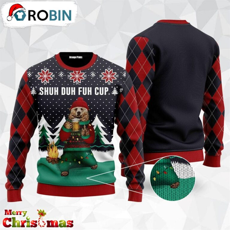 Shuh Duh Fuh Cup Beer Ugly Christmas Sweater – Best Gift For Christmas