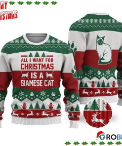 Siamese Cat All I Want For Christmas Ugly Sweatshirt, Sweater