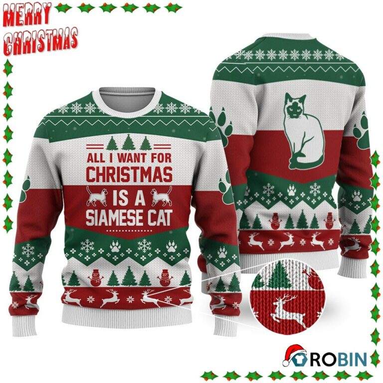 Siamese Cat All I Want For Christmas Ugly Sweatshirt, Sweater