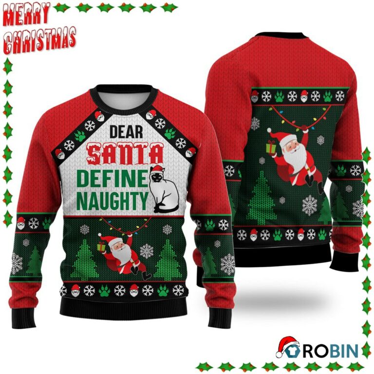 Siamese Cat Dear Santa Define Naughty Ugly Sweatshirt, Sweater