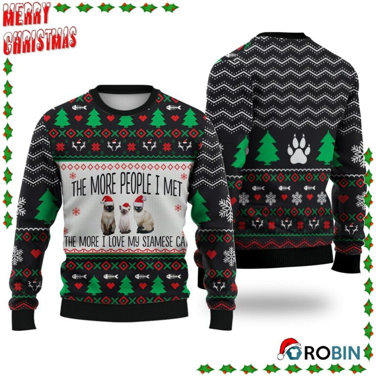 Siamese Cat The More People I Meet Ugly Sweatshirt, Sweater