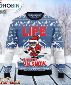 Skiing Life Is Better On Snow Ugly Christmas Sweater – Lover Xmas Sweater Gift – Xmas Ugly Sweater