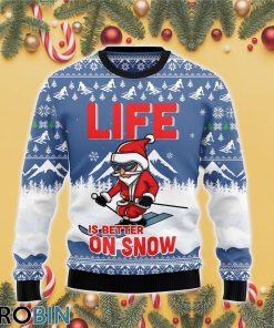 Skiing Life Is Better On Snow Ugly Christmas Sweater RB4394