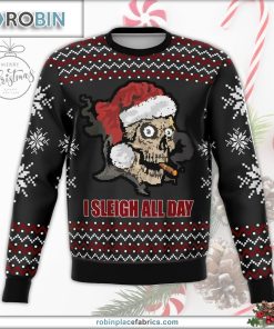 Sleigh All Day Funny Ugly Christmas Sweater