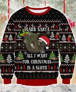 Sloth All I Want For Christmas Ugly Sweatshirt, Sweater