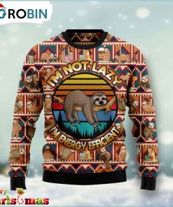 Sloth I’m Not Lazy I’m Energy Efficient Ugly Christmas Sweater – Best Gift For Christmas