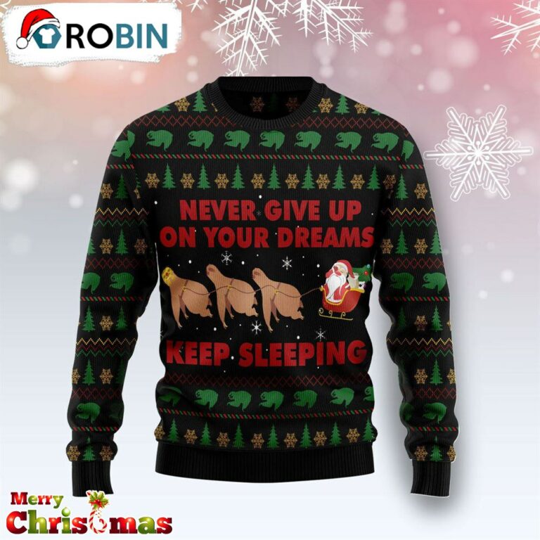 Sloth Keep Sleeping Ugly Christmas Sweater – Lover Xmas Sweater Gift – Xmas Ugly Sweater