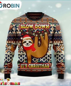 Sloth Slow Down Its Christmas Ugly Christmas Sweater – Best Gift For Christmas