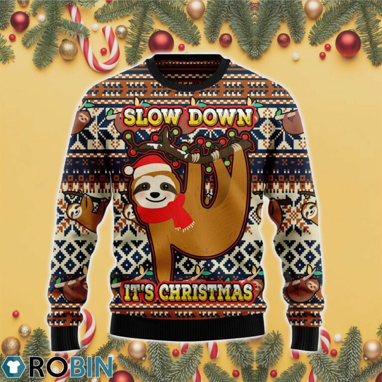 Sloth Slow Down Its Christmas Ugly Christmas Sweater RB4427