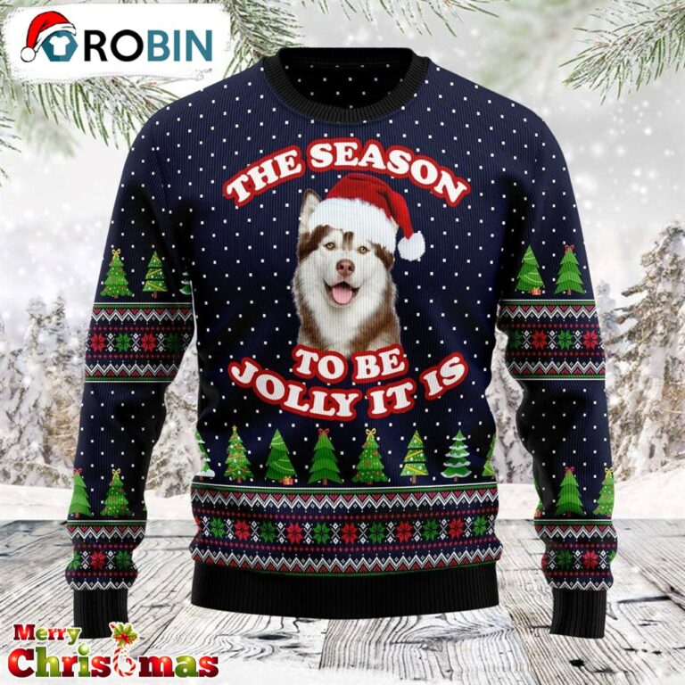 The Season To Be Jolly Siberian Ugly Christmas Sweater – Xmas Ugly Sweater