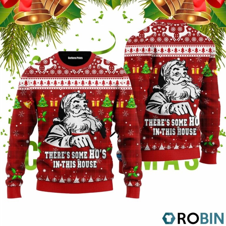 There Is Some Hos in This House 3D Print Ugly Christmas Sweater RB4334
