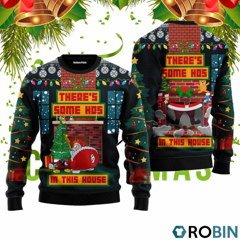 Theres Some Hos In This House Santa Claus 3D Print Ugly Christmas Sweater RB4944