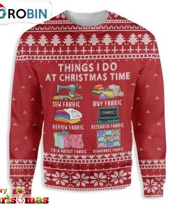 Things I Do At Christmas Fabric Ugly Christmas Sweater – Best Gift For Christmas
