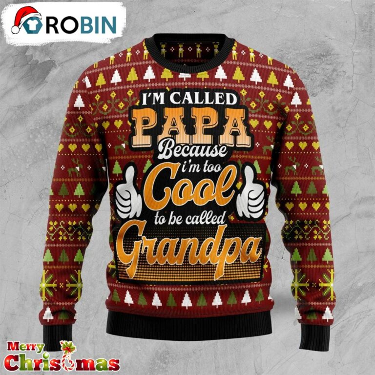 Too Cool To Be Called Grandpa Ugly Christmas Sweater – Best Gift For Christmas