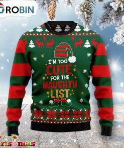 Too Cute For The Naughty List Ugly Christmas Sweater – Best Gift For Christmas