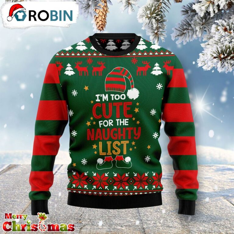Too Cute For The Naughty List Ugly Christmas Sweater – Best Gift For Christmas