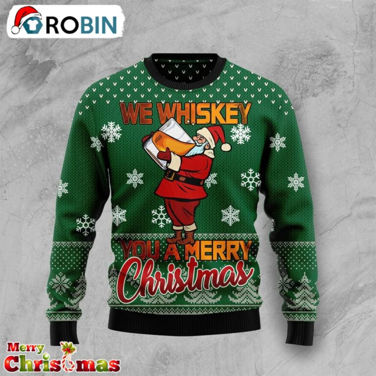 We Whiskey You A Merry Christmas Ugly Christmas Sweater 3d All Over Print RB5005