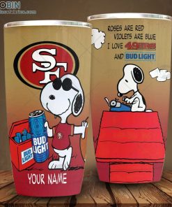 Personalized NFL San Francisco 49ers Tumbler Snoopy BUD LIGHT Beer Lover Tumbler