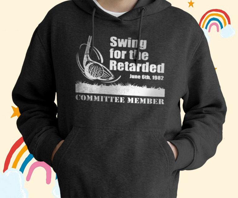 Swing For The Retarded Shirt
