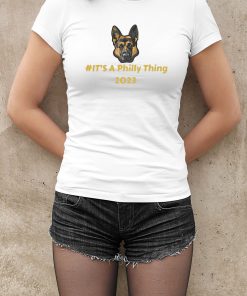 Original Dog It’s A Philly Thing 2023 Shirt