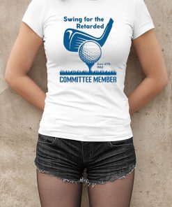 Swing For The Retarded June 6th 1982 Committee Member Shirt