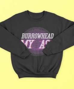 Vintage Burrowhead My Ass Shirt
