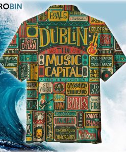 Dublin The Music Capital Hawaiian Shirt