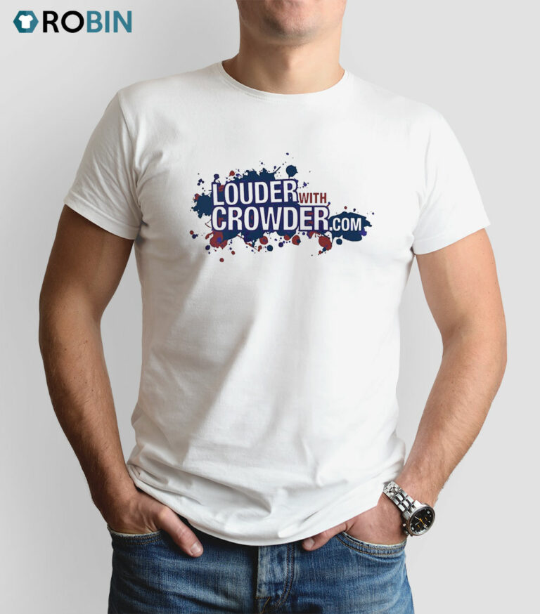 Louder With Crowder Shirt