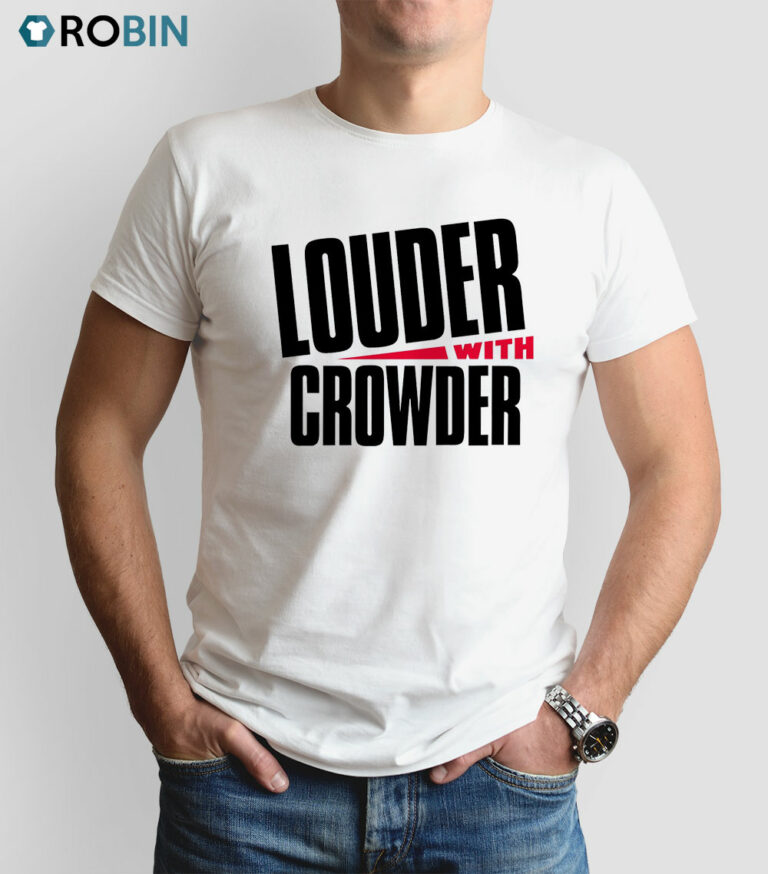 Steven Crowder Louder With Crowder Shirt