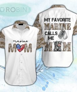 CMy Favorite Marine Calls Me Mom Hawaiian Shirt For Men & Women