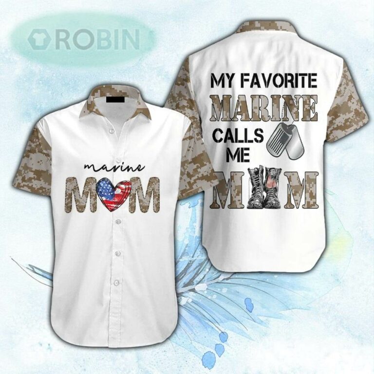 CMy Favorite Marine Calls Me Mom Hawaiian Shirt For Men & Women