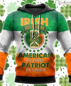 St.Patrick Day Irish By Blood American By Birth Patriot By Choice All Over Print Hoodie