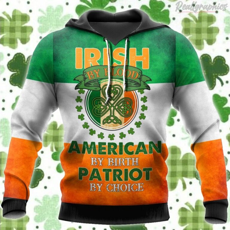 St.Patrick Day Irish By Blood American By Birth Patriot By Choice All Over Print Hoodie