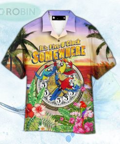 Tropical Parrot It’s 5 O’clock Somewhere Hawaiian Shirt For Men and Women Tropical Parrot It’s 5 O’clock Somewhere Hawaiian Shirt For Men and Women