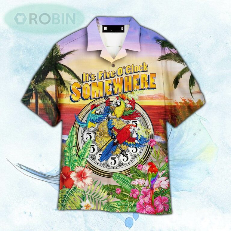 Tropical Parrot It’s 5 O’clock Somewhere Hawaiian Shirt For Men and Women
