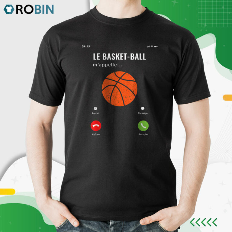 Le Basketball M’appelle Idée Joueur Basket-Ball Cadeau Drôle Shirt