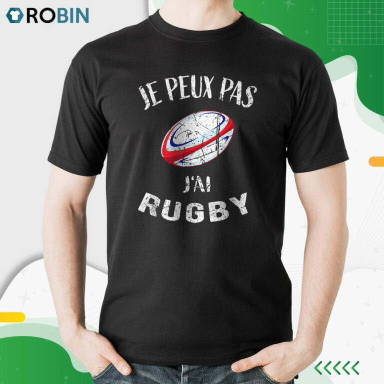 Rugby – Je Peux Pas J’ai Rugby – Maillot De Joueur De Rugby Shirt