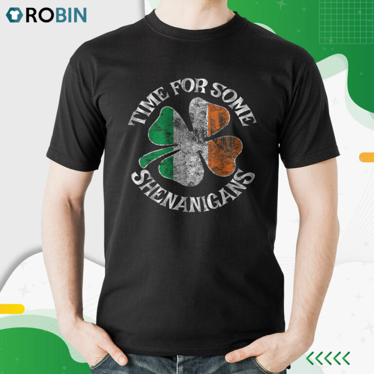 St. Patrick’s Time For Some Shenanigans Clover Funny Party Shirt