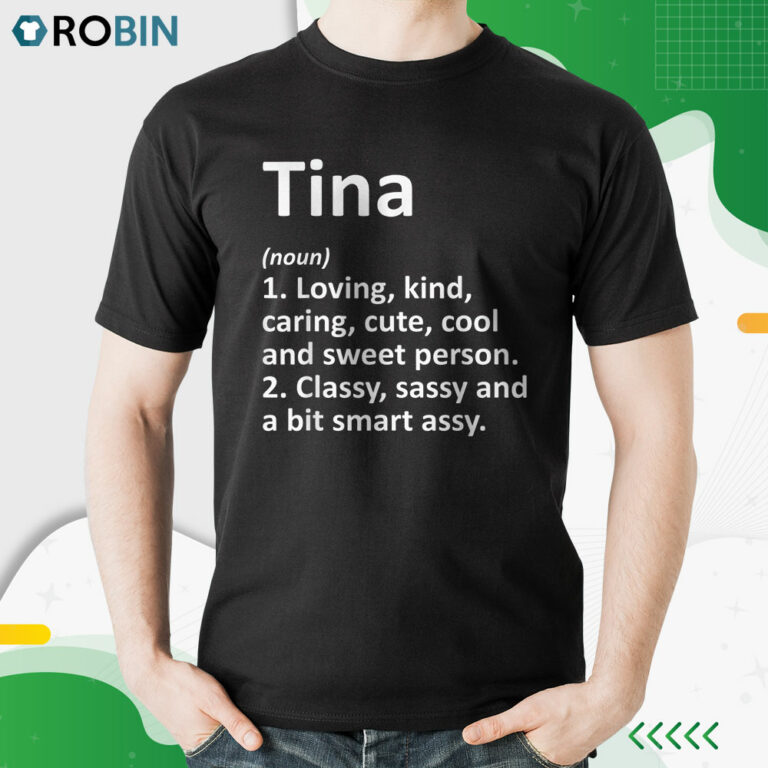 Tina Definition Personalized Name Funny Birthday Gift Idea Shirt