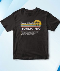 Cousin Vacation Las Vegas 2022 Matching Group Shirt Cousin Vacation Las Vegas 2022 Matching Group Shirt