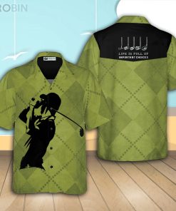 Golf Clubs Life Is Full Of Important Choices Casual Button Down Hawaiian Shirt Golf Clubs Life Is Full Of Important Choices Casual Button Down Hawaiian Shirt