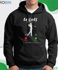 Le Golf M’appelle, Cadeau Fan De Golf Golfeur Homme Femme Shirt